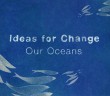 Ideas For Change, Sylvia Earle