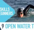 9 Open Water Swimming Tips | Swim Skills For Beginners