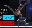 Starts with Brad Tandy – The Leg Kick