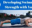 Developing Swimming Strength with Yoga Developing Swimming Strength with Yoga