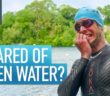 6 Tips To Overcome Open Water Fears | Steps To Beat Swimming Anxiety & Race Day Panic
