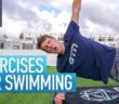 Pre & Post Swim Dry Land Exercises | Strength & Conditioning For Swimming