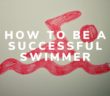 What it takes to be a swimmer