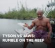 Mike Tyson Swims with Sharks | Tyson vs Jaws: Rumble on the Reef Mike Tyson Swims with Sharks | Tyson vs Jaws: Rumble on the Reef