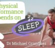 Physical Performance Depends on Sleep – Fit to Succeed Episode 52 With Dr. Michael Grandner Physical Performance Depends on Sleep – Fit to Succeed Episode 52 With Dr. Michael Grandner