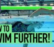 How To Swim Further | Increase Your Swimming Distance | Global Triathlon Network