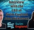 Interview w/CEO of Swim England – Jane Nickerson