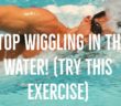 Stop Wiggling in the Water with this Exercise | U.S. Masters Swimming