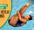 Women’s 3m Springboard – Diving Replay | Throwback Thursday