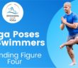 Yoga Poses for Swimmers – Standing Figure Four