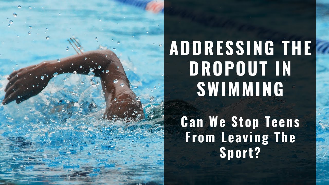 Addressing the Dropout in Swimming | Can We Stop Teens From Leaving the Sport? | Propulsion Swimming