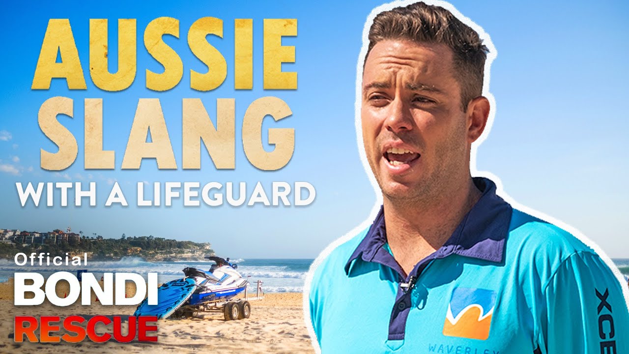 Australian Lifeguard Teaches You Aussie Slang | BondiRescue