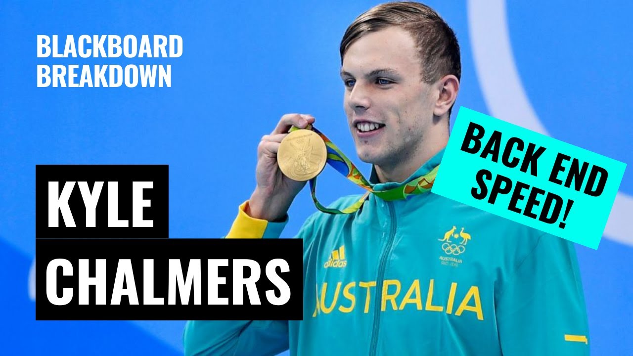 Kyle Chalmers | The King of Back End Speed | Propulsion Swimming
