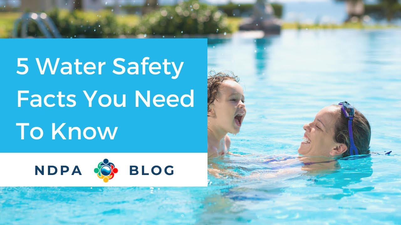 5 Water Safety Facts You Need To Know | National Drowning Prevention Alliance