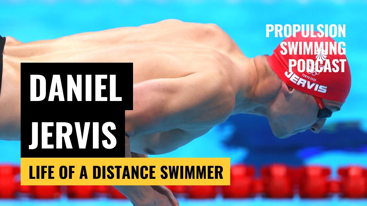 Daniel Jervis | Life of a Distance Swimmer | Propulsion Swimming
