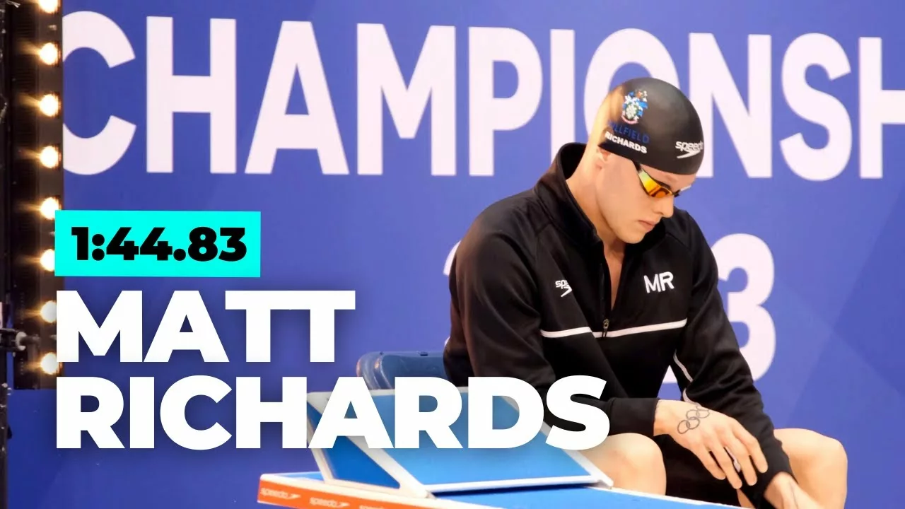 Matt Richards Wins the 200m Free (1:44.83) At British Swimming Champs 2023 | Propulsion Swimming