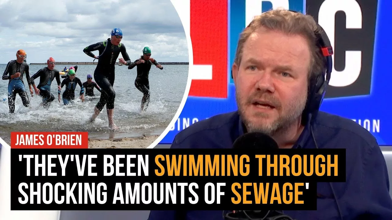 James O’Brien Is Disgusted as 57 Triathletes Fall Sick After Swimming in Polluted Water | LBC